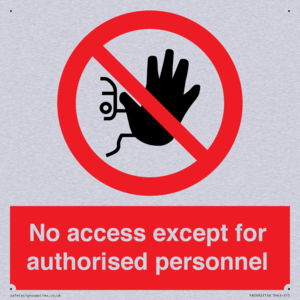 No access except for authorised personnel Prohibition Sign